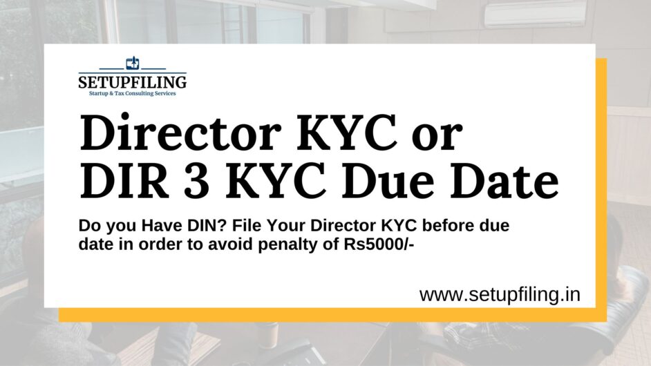 Director KYC or DIR 3 KYC due Date: Stay Compliant with Companies Act Regulations