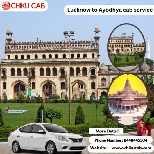 Comfortable and reliable – Lucknow to Ayodhya cab service