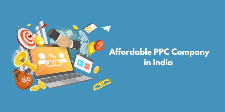 Affordable PPC Company in India