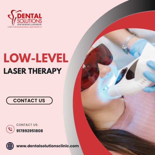 Low-Level Laser Therapy in Bangalore-Dental Solutions