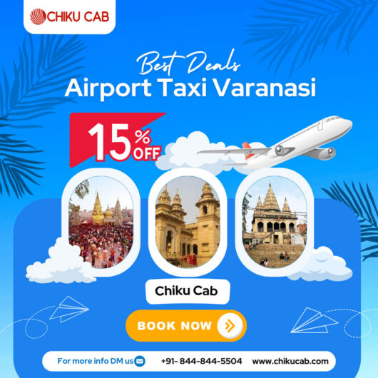 Chiku Cab offers the most reliable service for airport cabs in Varanasi