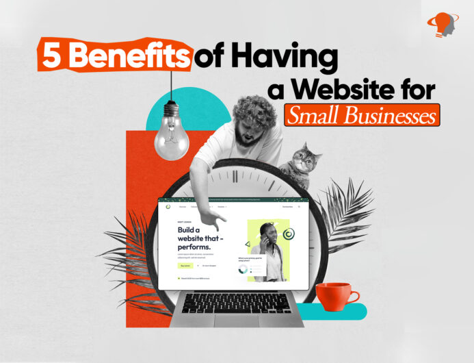 5 Benefits of Having a Website for Small Businesses