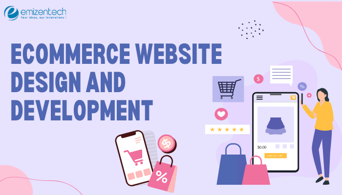 E-commerce Website Design and Development