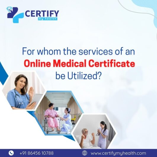 For whom the services of an online medical certificate be utilized?