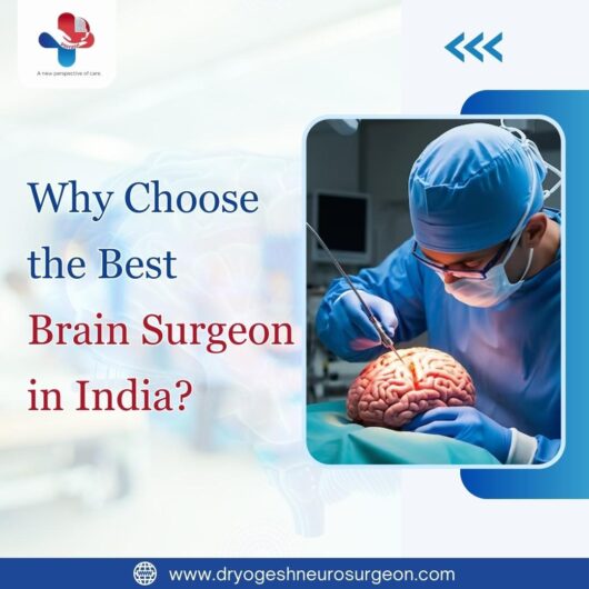 Why Choose the Best Brain Surgeon in India?