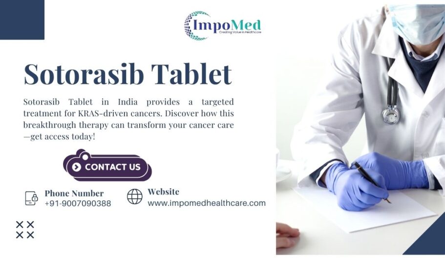 Sotorasib Tablet in Delhi India: Fighting KRAS-Driven Cancer