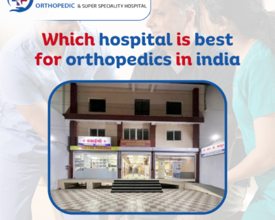 Which-hospital-is-best-for-orthopaedics-in-india