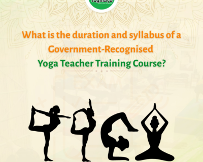 What-is-the-Duration-and-Syllabus-of-a-Government-Recognised-Yoga-Teacher-Training-Course