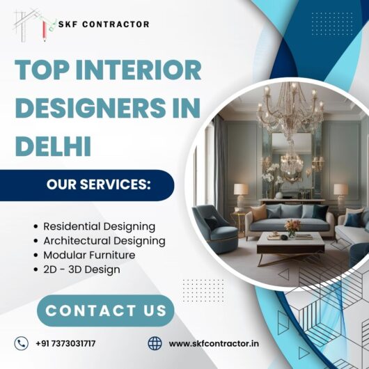 Top Interior Designers in Delhi for Stunning Spaces