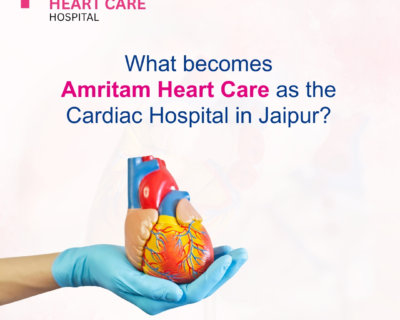 What-becomes-Amritam-Heart-Care-as-the-Cardiac-Hospital-in-Jaipur