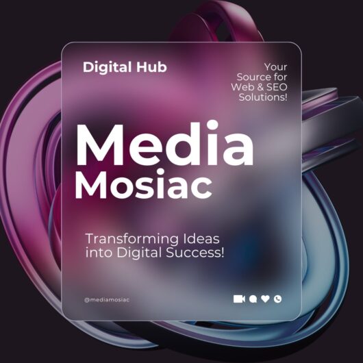 Elevate Your Brand with Media Mosiac’s Digital Marketing Solutions