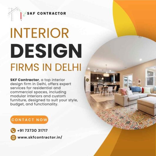 Trusted Interior Design Firms in Delhi You Can Hire