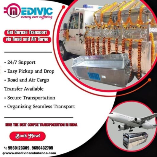 Medivic Don’t Skip Important Transit Steps for Dead Body by Air Cargo in Patna