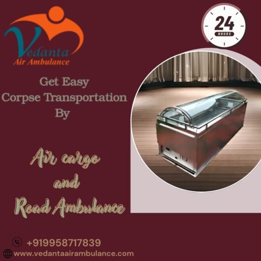 Vedanta Manages All Requirements Efficiently in Delhi in its Dead Body Transportation