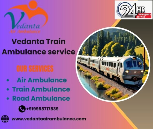 Vedanta Train Ambulance in Dibrugarh will never let you confuse a train ambulance