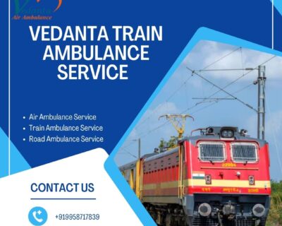 Choose-Vedanta-Train-Ambulance-Services-in-Siliguri-with-Medical-Assistance-Team
