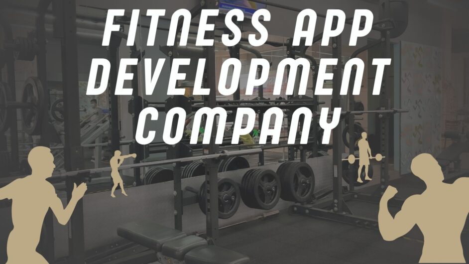 Top Fitness App Development Company for Trainers and Startups – Dev Story