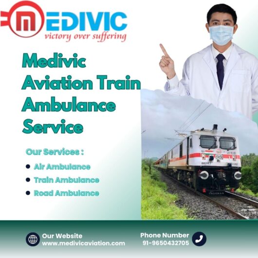 Transfer Patient Safely At Low Cost With Medivic Aviation Train Ambulance in Guwahati