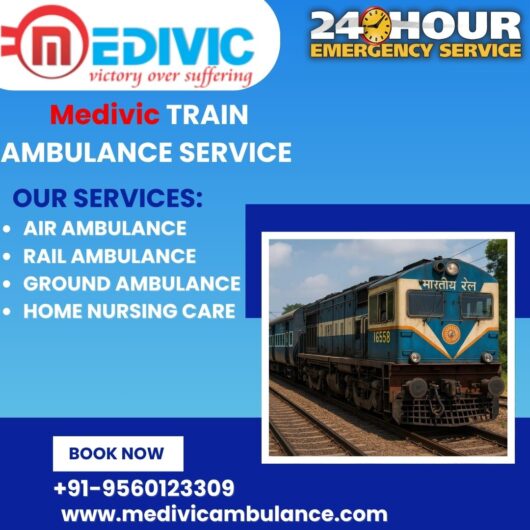 Pick Stress-Free Transport Your Patient by Medivic Train Ambulance in Siliguri