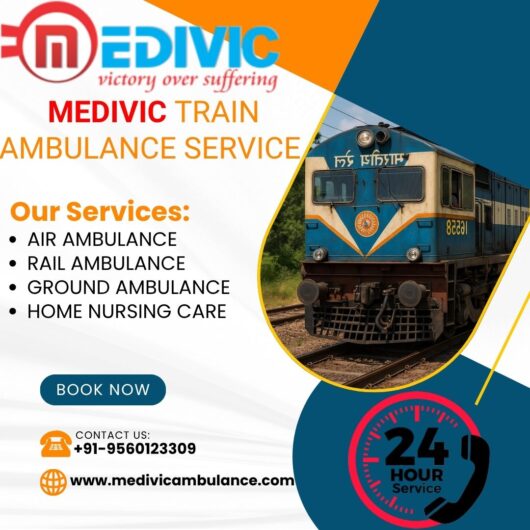 Secure and Acute Transfer Provide by Medivic Train Ambulance Service in Dibrugarh