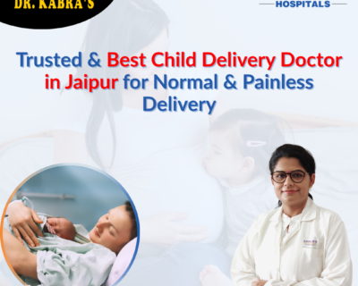 Trusted-Best-Child-Delivery-Doctor-in-Jaipur-for-Normal-Painless-Delivery