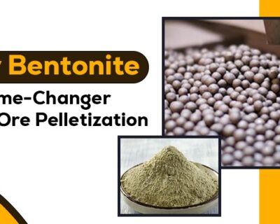 Why-Bentonite-Is-a-Game-Changer-in-Iron-Ore-Pelletization