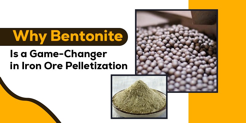 Why Bentonite Is a Game-Changer in Iron Ore Pelletization