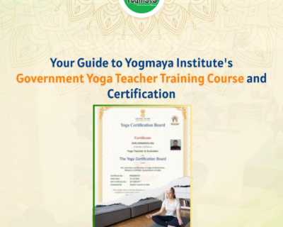 Your-Guide-to-Yogmaya-Institutes-Government-Yoga-Teacher-Training-Course-and-Certification