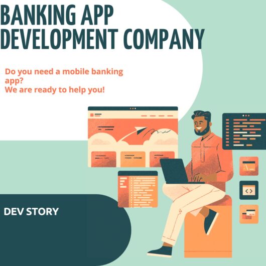 Mobile Banking App Development Services for Smarter Banking – Dev Story