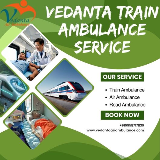 Vedanta Train Ambulance Service in Patna Operates with a Skilled Caregiving Team for the Benefit of Patients