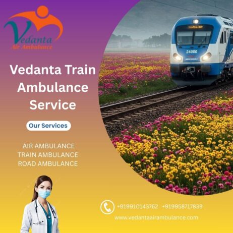 Vedanta Train Ambulance in Malda Town Provides Instant Travel Planning To the Patients