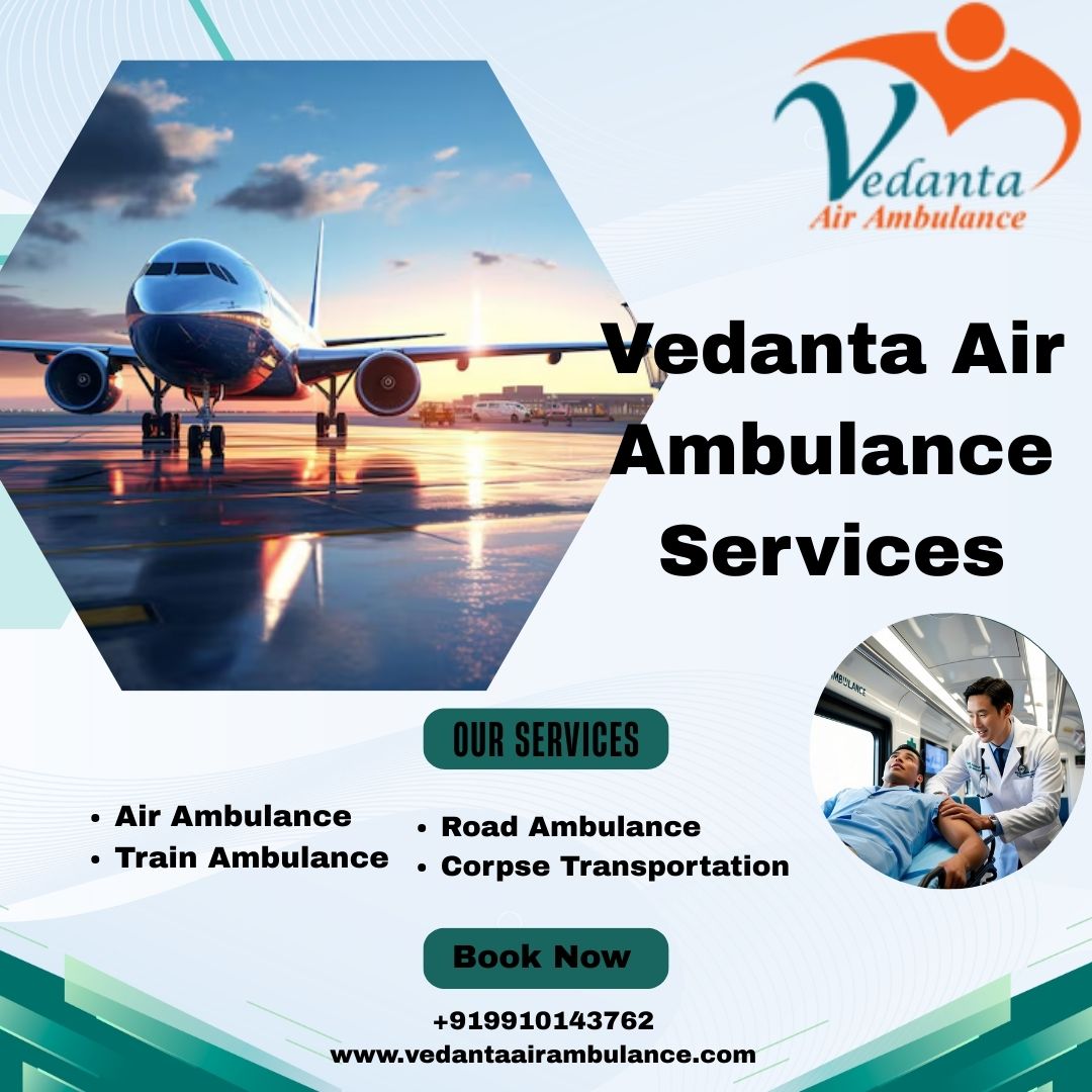 Easily Obtain Vedanta Critical Care Air Ambulance Services from Varanasi