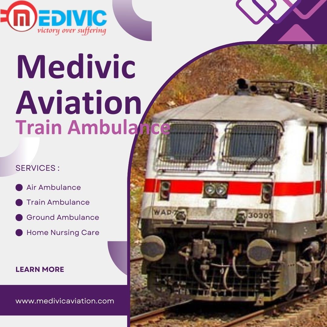 Medivic Aviation Train Ambulance Service in Dibrugarh provides amazing facilities