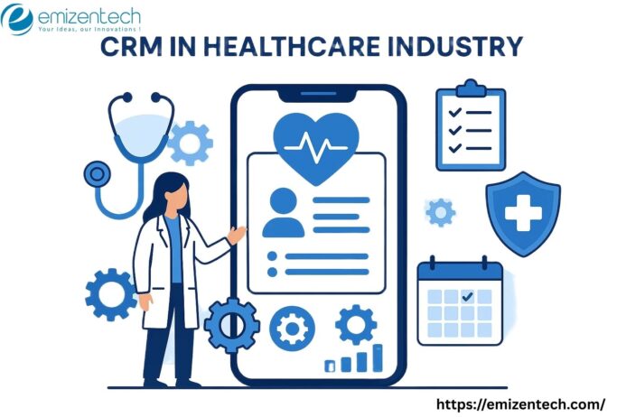 CRM in Healthcare Industry: Benefits, Challenges & Future Trends