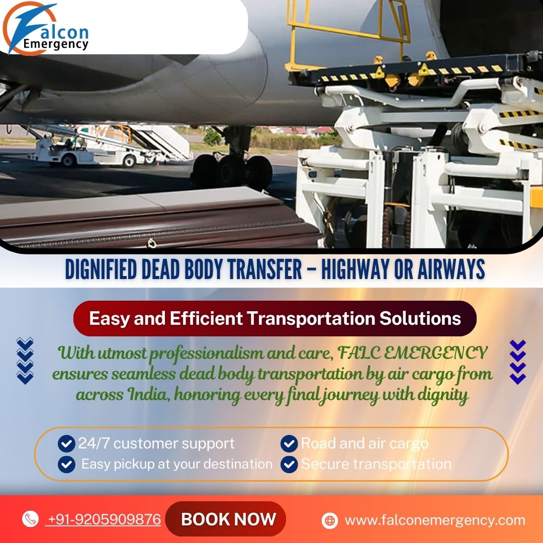 FALC Emergency Body Transfer in Ahmedabad- Get Speedy Transfer for Dead Bodies