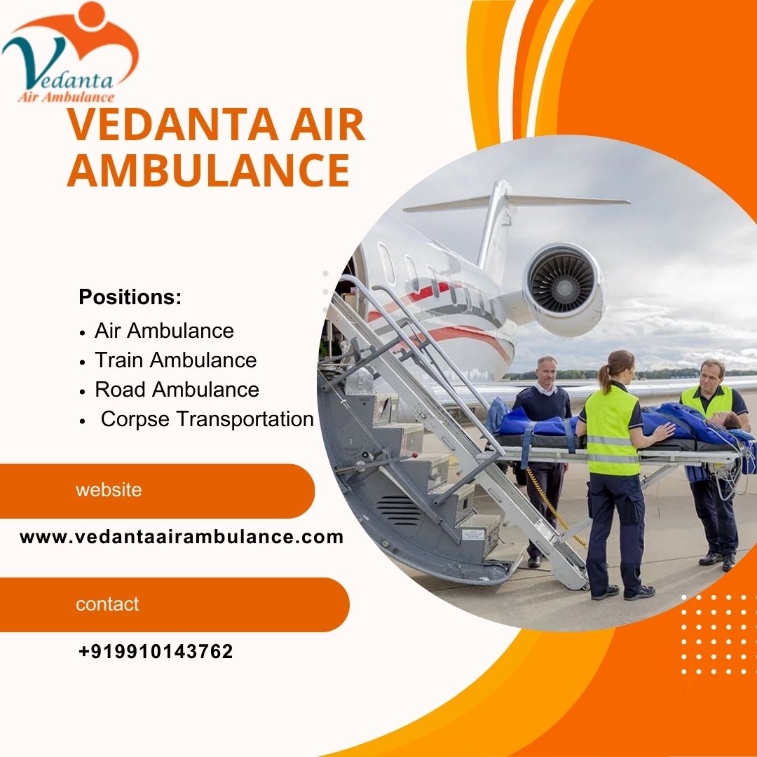 Vedanta Air Ambulance offers a well-timed booking service in Raipur