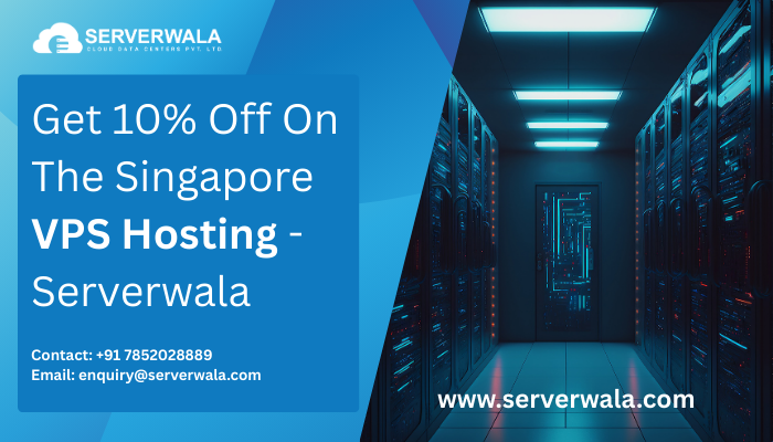 Get 10% Off On The Singapore VPS Hosting – Serverwala