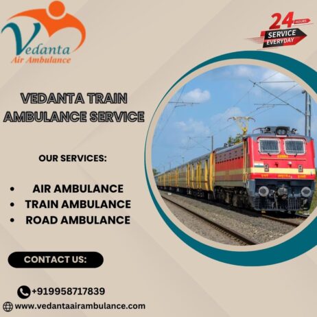 Vedanta Train Ambulance from Siliguri– Takes Care of the Needs of the Patients during Transfer