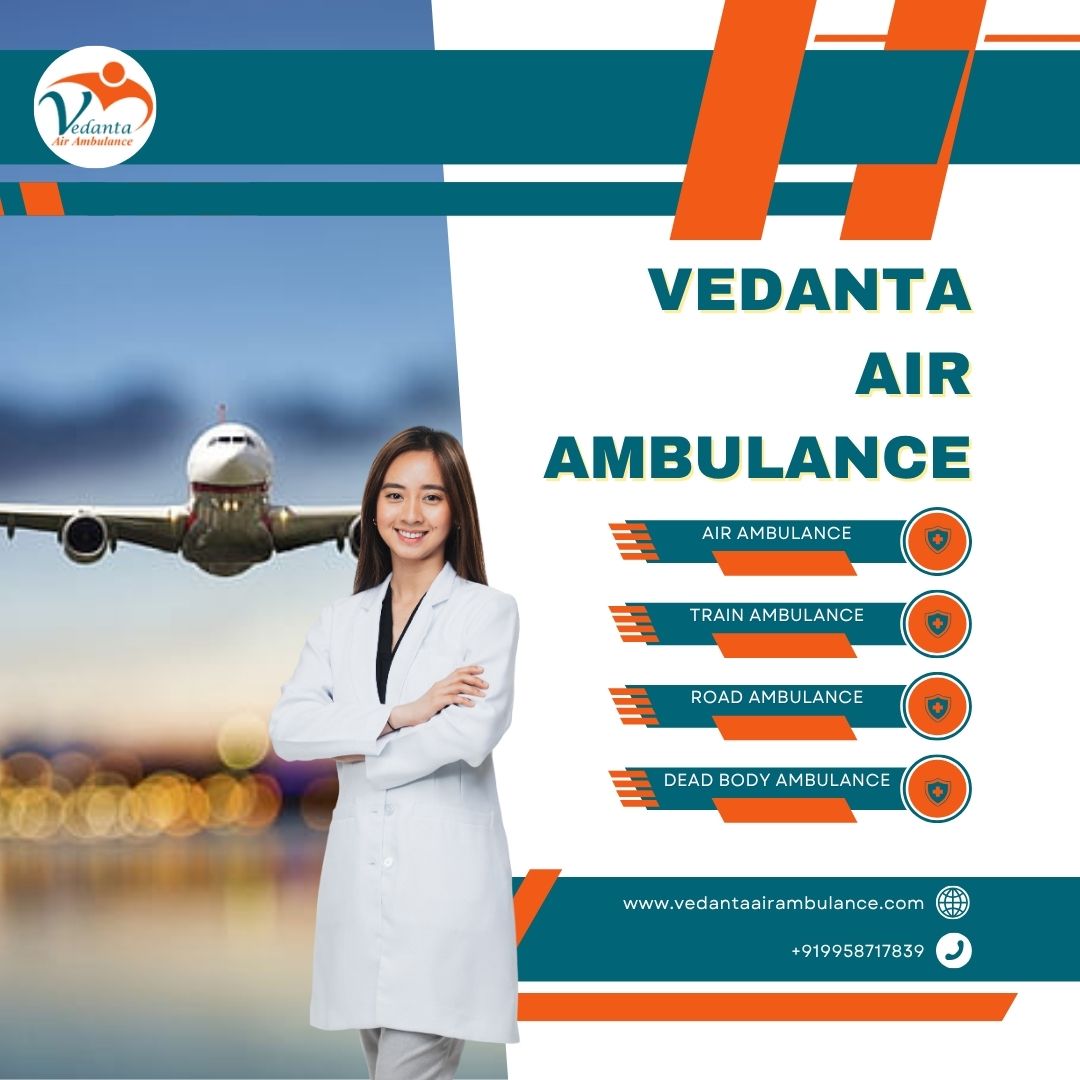 Quickest Patient Transport by Air Ambulance Chennai through Vedanta