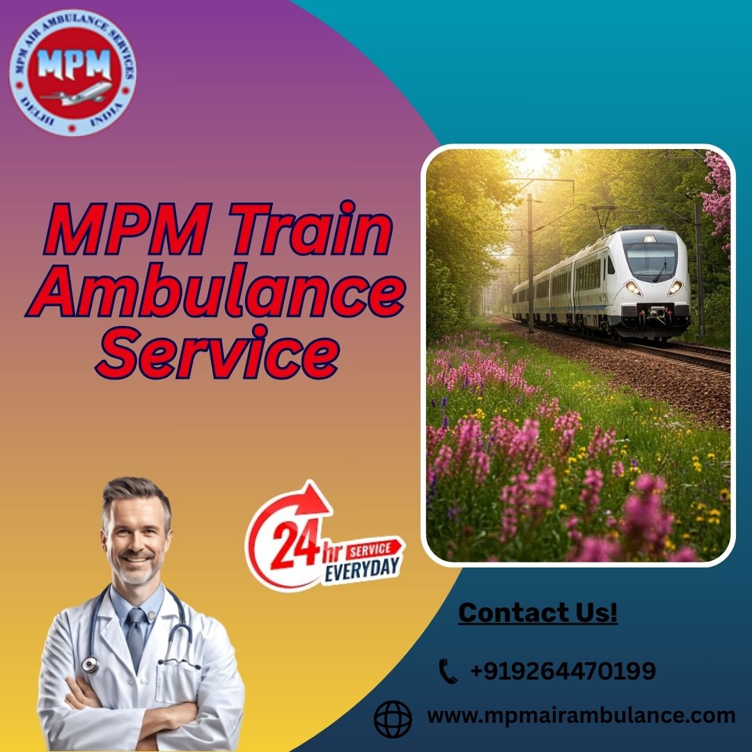 MPM Emergency Train Ambulance in Bhopal – Effective in Scheduling Relocation Mission on Time
