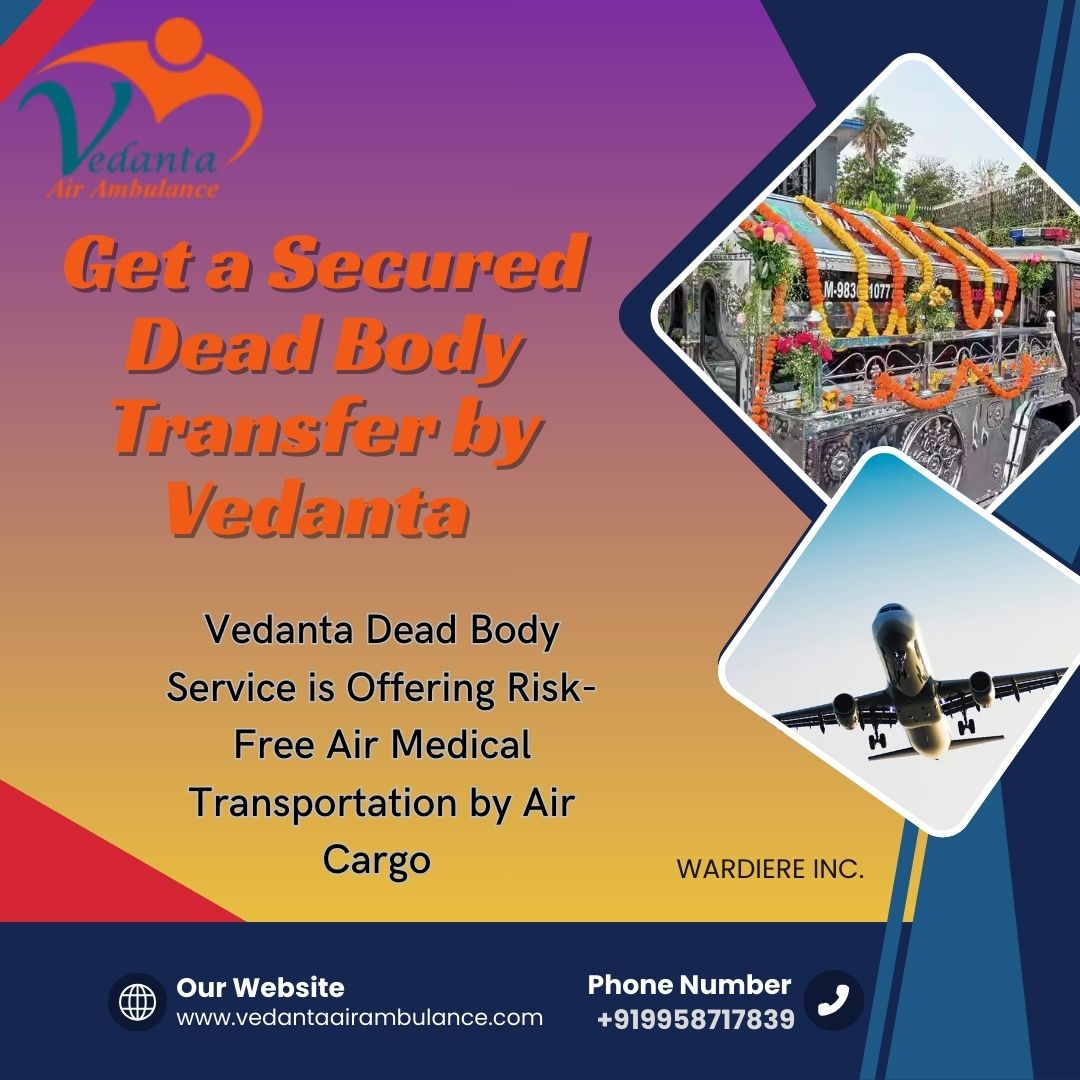 Vedanta ensures that nothing Is Hurried or missed in Chennai in its Dead Body Ambulance