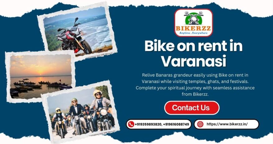 Bike on rent in Varanasi helps in reliving sacred festivals