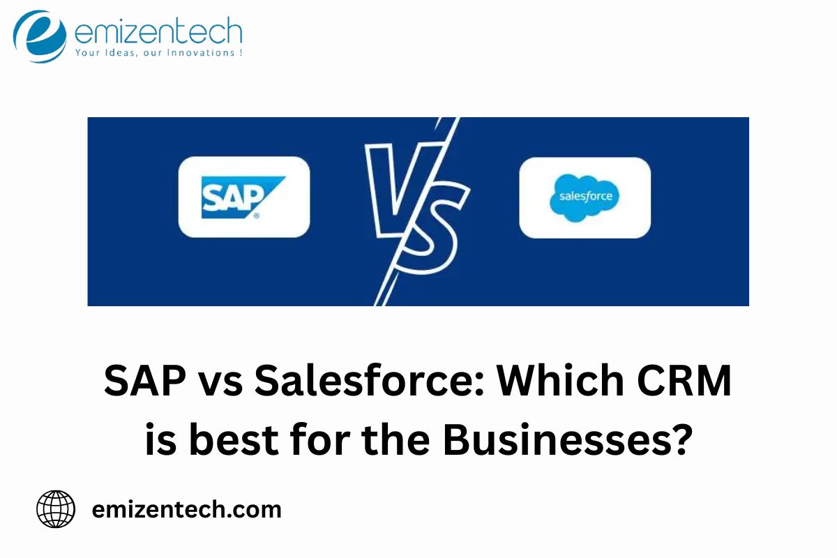 SAP vs Salesforce: Which CRM is best for the Businesses?