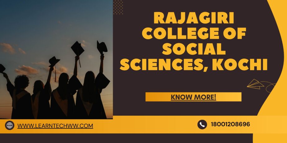 Rajagiri College of Social Sciences, Kochi – Courses, Admission and Placements