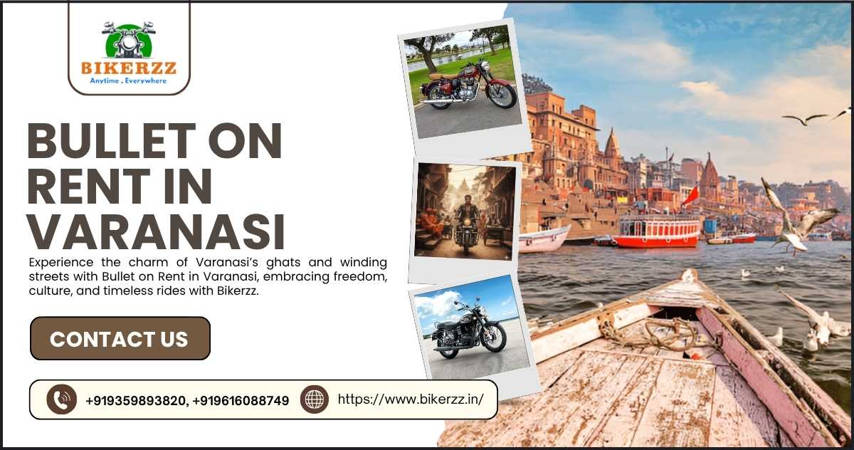 Adventure awaits you with Bullet on rent in Varanasi today