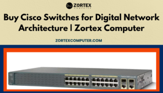 Buy-Cisco-Switches-for-Digital-Network-Architecture-Zortex-Computer