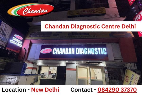 Chandan Diagnostic Centre Delhi