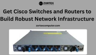 Get-Cisco-Switches-and-Routers-to-Build-Robust-Network-Infrastructure