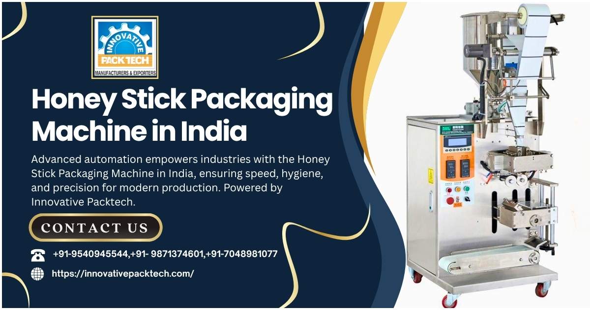 Lead the Market With the Honey Stick Packaging Machine in India
