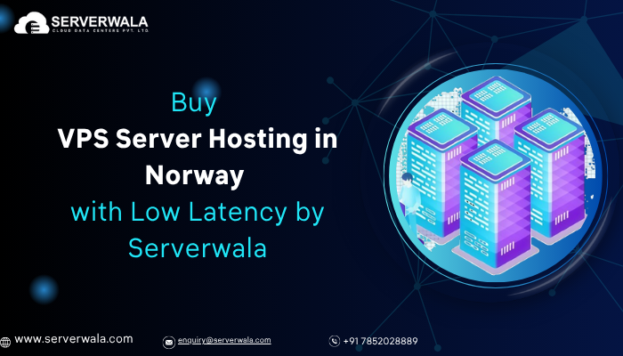 Buy VPS Server Hosting in Norway with Low Latency by Serverwala